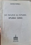 UN FILOZOF AL ISTORIEI HORIA SIMA GEORGE POPESCU 1995 LEGIONAR 52 PAGINI GARDA