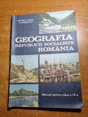 geografia republicii socialiste romania -manual pentru clasa a 4-a-din anul 1989 foto
