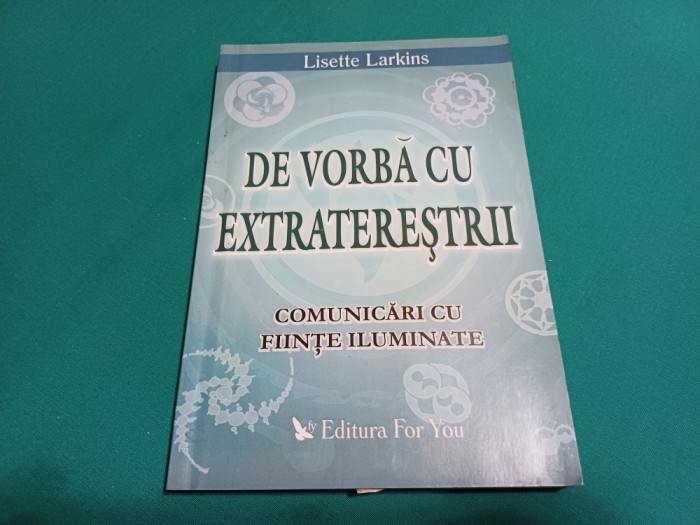 DE VORBĂ CU EXTRATEREȘTRII * LISETTE LARKINS / 2005 *12