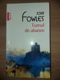 Turnul de abanos- John Fowles