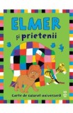 Elmer si prietenii. Carte de colorat aniversara - David McKee