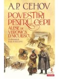 Cumpara ieftin Povestiri pentru copii. Alese de Veronica D. Niculescu/A.P. Cehov