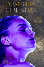 Quantum Girl Nexus: Book III in the Quantum Girl Trilogy foto