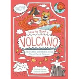 How to Surf a Volcano and Other Incredible Ideas About Earth Science