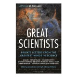 Letters For The Ages : Great Scientists: private letters from the greatest minds in science