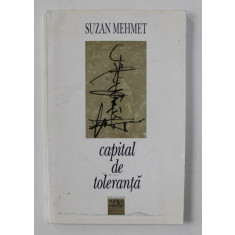 SUSAN MEHMET - CAPITAL DE TOLERANTA , 1998