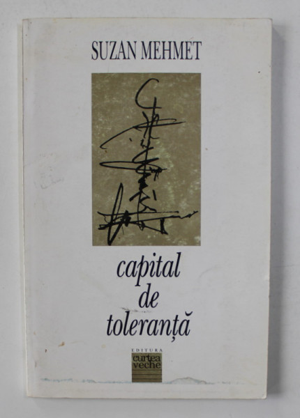 SUSAN MEHMET - CAPITAL DE TOLERANTA , 1998