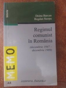Regimul comunist in Romania (decembrie 1947-decembrie 1989) - Doina Barcan, Bogdan Sterpu foto