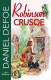 Robinson Crusoe - Roman clasic de aventura si supravietuire, autor Daniel Defoe, carte pentru copii