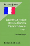 Dictionar juridic roman-francez si francez-roman | Diana Danisor, C.H. Beck