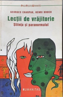 LECTII DE VRAJITORIE - Stiinta si Paranormalul - Georges Charpak foto