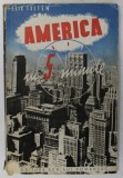 AMERICA IN CINCI MINUTE de F . SALTEN , EDITIE INTERBELICA