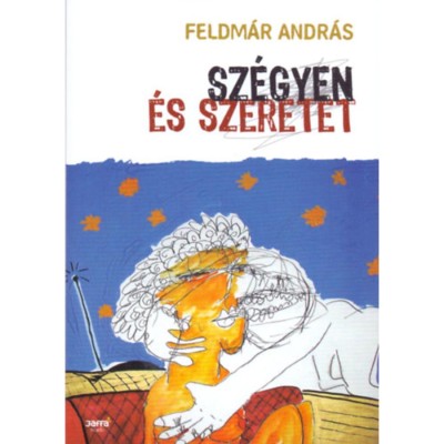 Sz&amp;eacute;gyen &amp;eacute;s szeretet - Feldm&amp;aacute;r Andr&amp;aacute;s foto
