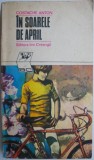 In soarele de april - Costache Anton - Carte Povesti Copii