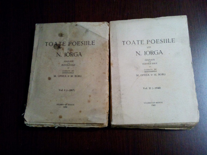 TOATE POESIILE lui N. IORGA - 2 Vol. - M. Oprea, M. Bobu - 1939/1940, 276+277 p.