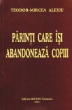 Teodor-Mircea Alexiu - Parinti care isi abandoneaza copiii