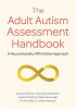 The Adult Autism Assessment Handbook: A Neurodiversity Affirmative Approach
