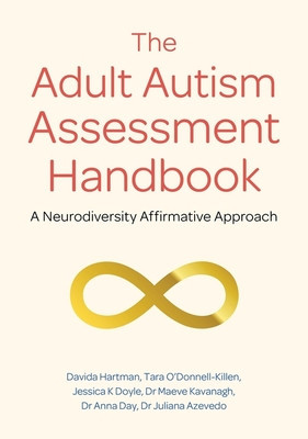The Adult Autism Assessment Handbook: A Neurodiversity Affirmative Approach foto