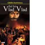 Vlad fiul lui Vlad - Catalin Dumitrescu