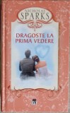 Dragoste la prima vedere - Nicholas Sparks (RAO, 2015), hardcover, roman de dragoste