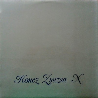 Koncz Zsuzsa - X (1977 - Ungaria - LP / VG) foto