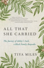 All That She Carried: The History of a Black Family Keepsake, Lost &amp; Found