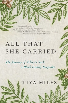 All That She Carried: The History of a Black Family Keepsake, Lost &amp; Found