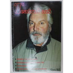 TEATRUL AZI , REVISTA DE CULTURA TEATRALA , NR.12 , 1997