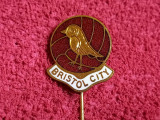 Insigna (model vechi) fotbal - BRISTOL CITY FC (Anglia)