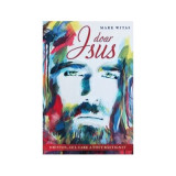 Doar Isus Hristos, Cel care a fost rastignit - Mark Witas