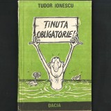 Ținuta Obligatorie! de Tudor Ionescu