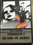 LITR21 IUH Peter Chambers- Vorbeste-i pe morti de rau
