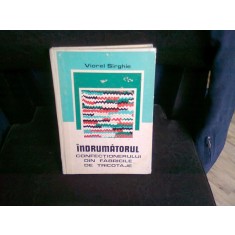 INDRUMATORUL CONFECTIONERULUI DIN FABRICILE DE TRICOTAJE - VIOREL SIRGHIE
