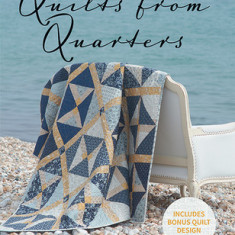 Quilts from Quarters: 12 Clever Quilt Patterns to Make from Fat or Long Quarters
