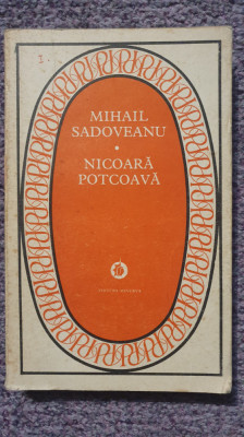 Nicoara Potcoava, Mihail Sadoveanu, Ed Minerva 1977, 396 pagini foto