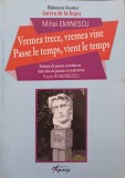 VREMEA TRECE, VREMEA VINE. EDITIE BILINGVA ROMANA-FRANCEZA. SELECTIE DE POEME SI TRADUCERE: PAULA ROMANESCU-MIHA, 2020