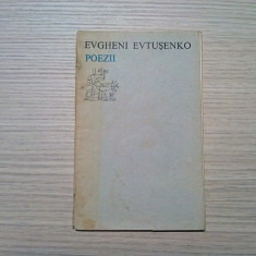 EVGHENI EVTUSENKO - Poezii - Editura Univers, 1974, 60 p.