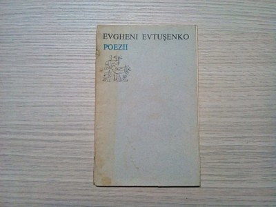 EVGHENI EVTUSENKO - Poezii - Editura Univers, 1974, 60 p. foto