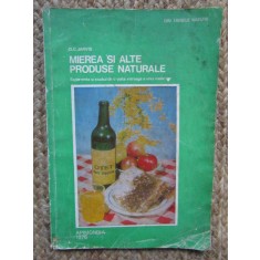 D. C. JARVIS - MIEREA SI ALTE PRODUSE NATURALE 1976