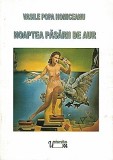 Noaptea Pasarii De Aur - Vasile Popa Homiceanu