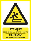 Placuta atentie deschidere la nivelul solului caution ground level opening