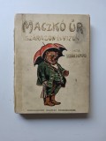 Sebők Zsigmond, Maczk&oacute; &uacute;r sz&aacute;razon &eacute;s v&iacute;zen / Domnul Urs pornește pe mare si pe uscat, Carte veche ilustrata pentru copii, ca 1900, cromolitografie