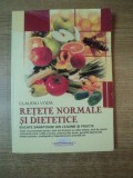 RETETE NORMALE SI DIETETICE , BUCATE SANATOASE DIN LEGUME SI FRUCTE de CLAUDIU VODA