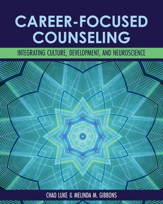 Career-Focused Counseling: Integrating Culture, Development, and Neuroscience foto