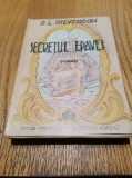 SECRETUL EPAVEI - iR. L. Stevenson - G. M. Amza (traducere) - Fortuna, 269 p., Alta editura