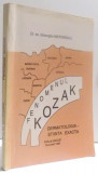 FENOMENUL KOZAK , DERMATOLOGIA , STIINTA EXACTA de GHEORGHE NISTORESCU , 1993