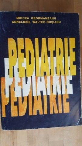 Pediatrie- Mircea Geormaneanu, Anneliese Walter-Rosianu