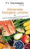 Cumpara ieftin Alimentele Biologice Umane II - P.V. Marchesseau - Carte