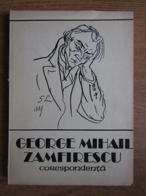 George Mihail Zamfirescu - Corespondenta (1988, autograf Claudia Dimiu) foto