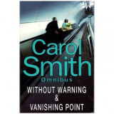 Carol Smith Omnibus - Without Warning &amp; Vanishing Point - 112933